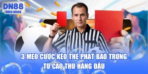 3 Mẹo Cược Kèo Thẻ Phạt Bao Trúng Từ Cao Thủ Hàng Đầu